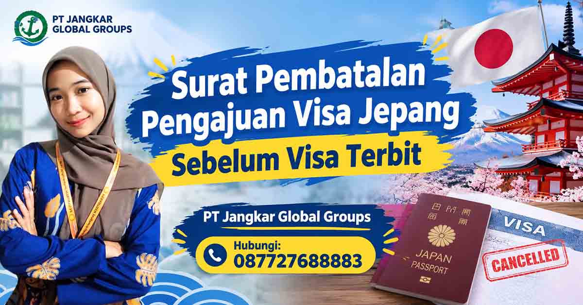 Surat Pembatalan Pengajuan Visa Jepang Sebelum Visa Terbit