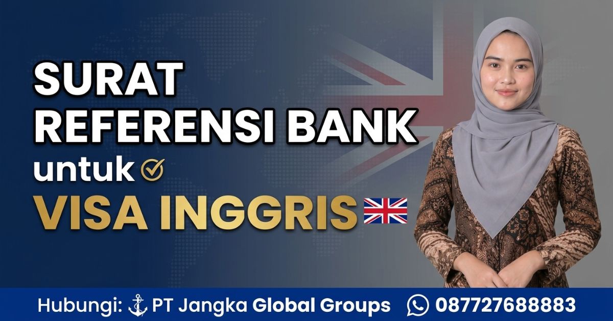 Surat Referensi Bank untuk Visa Inggris