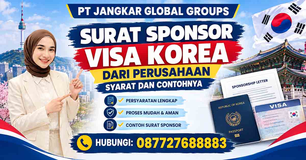 Surat Sponsor Visa Korea dari Perusahaan Syarat dan Contohnya