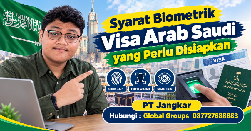 Syarat Biometrik Visa Arab Saudi yang Perlu Disiapkan