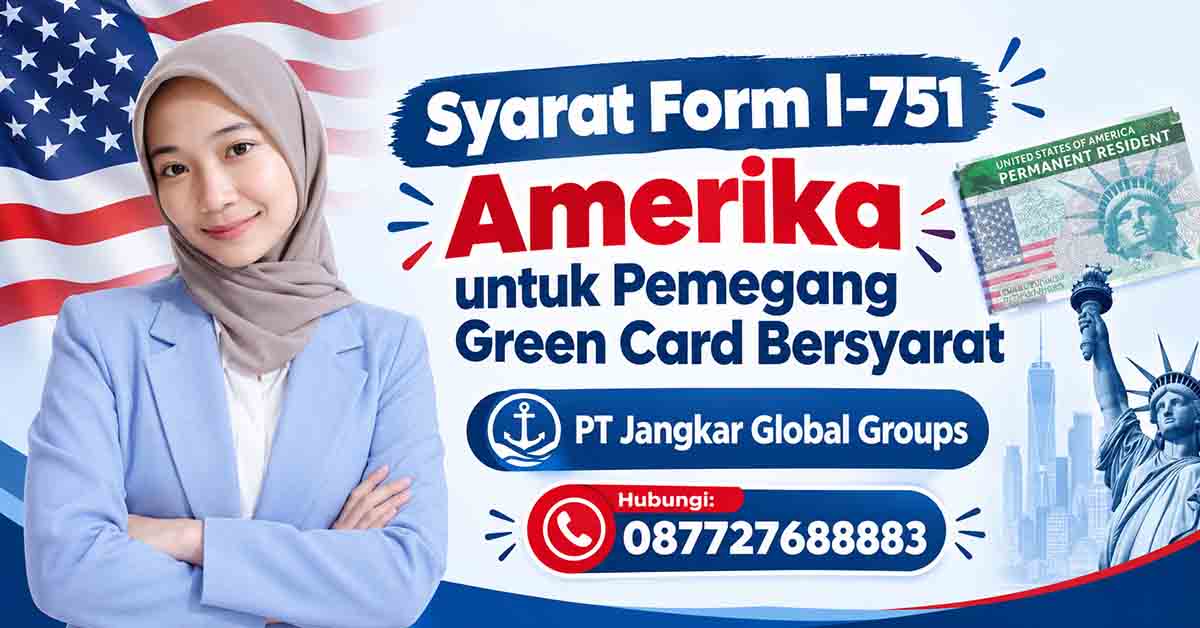 Syarat Form I-751 Amerika untuk Pemegang Green Card Bersyarat