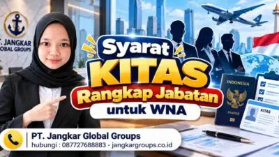 Syarat KITAS Rangkap Jabatan untuk WNA