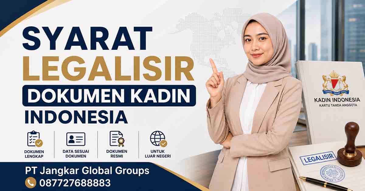 Syarat Legalisir Dokumen Kadin Indonesia