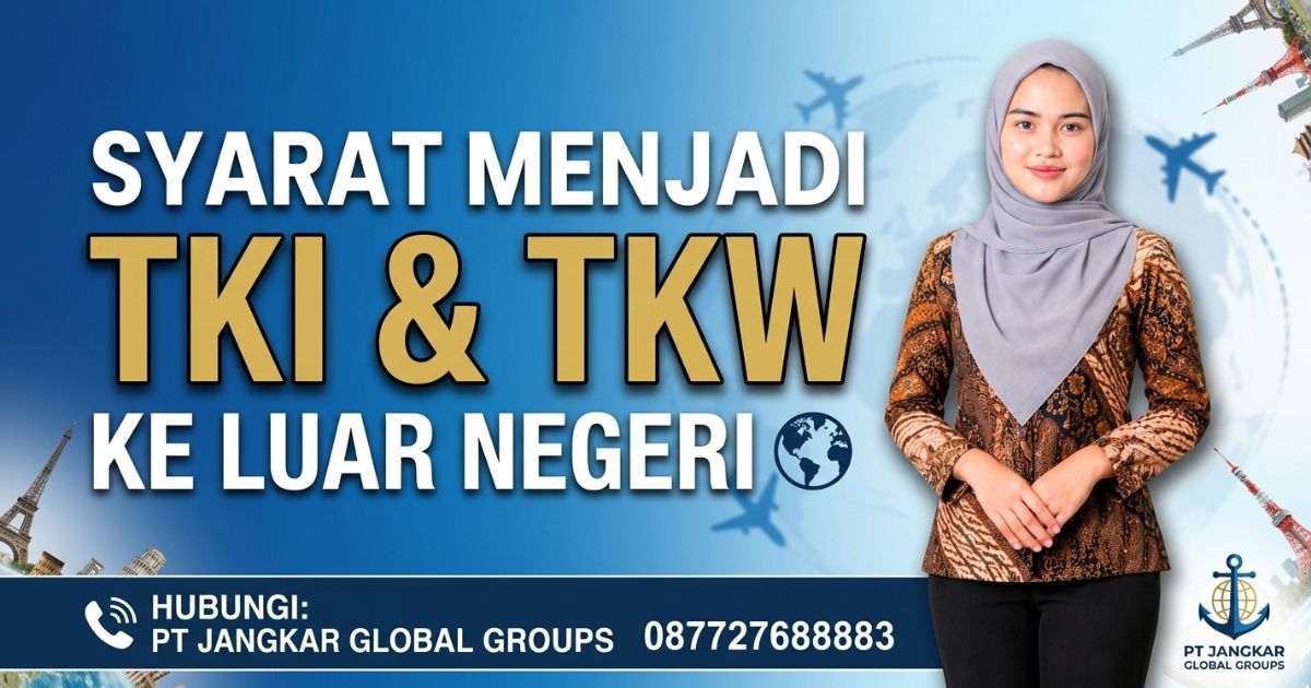 Syarat Menjadi TKI dan TKW ke Luar Negeri