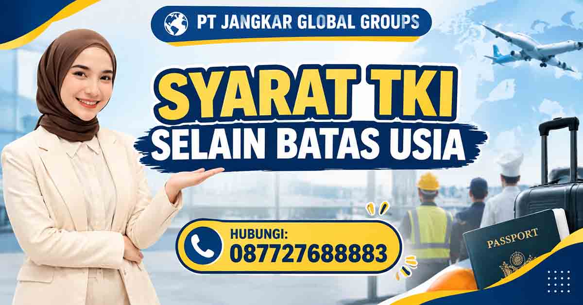 Syarat TKI Selain Batas Usia