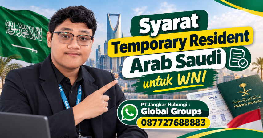 Syarat Temporary Resident Arab Saudi untuk WNI