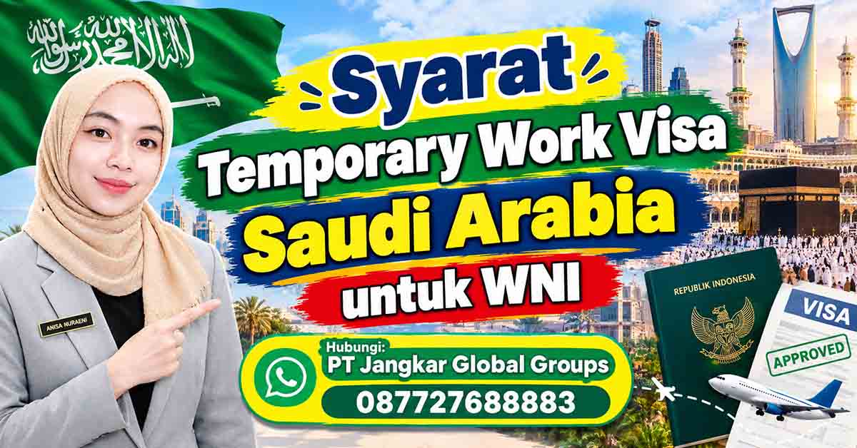 Syarat Temporary Work Visa Saudi Arabia untuk WNI
