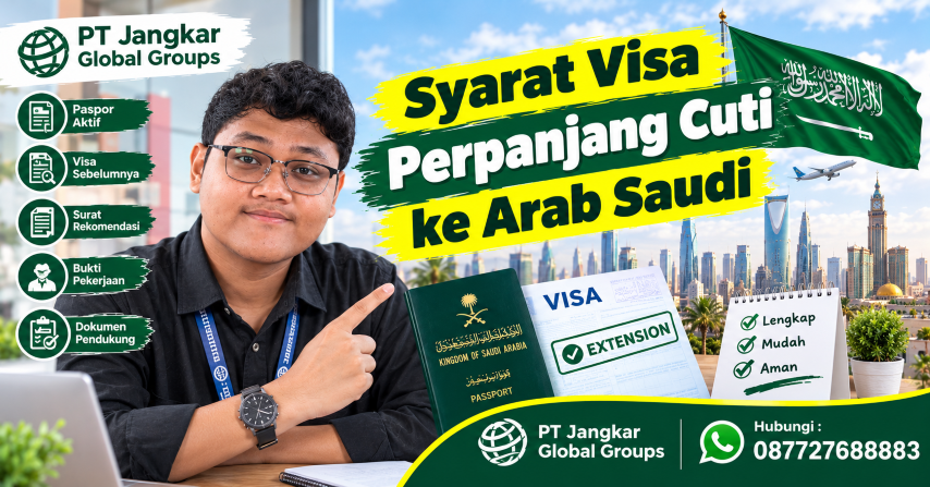 Syarat Visa Perpanjang Cuti ke Arab Saudi