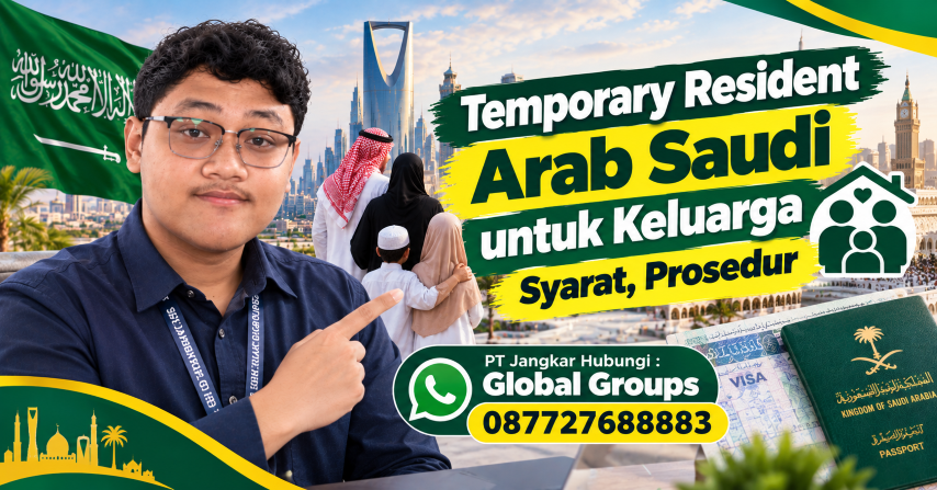 Temporary Resident Arab Saudi untuk Keluarga Syarat, Prosedur