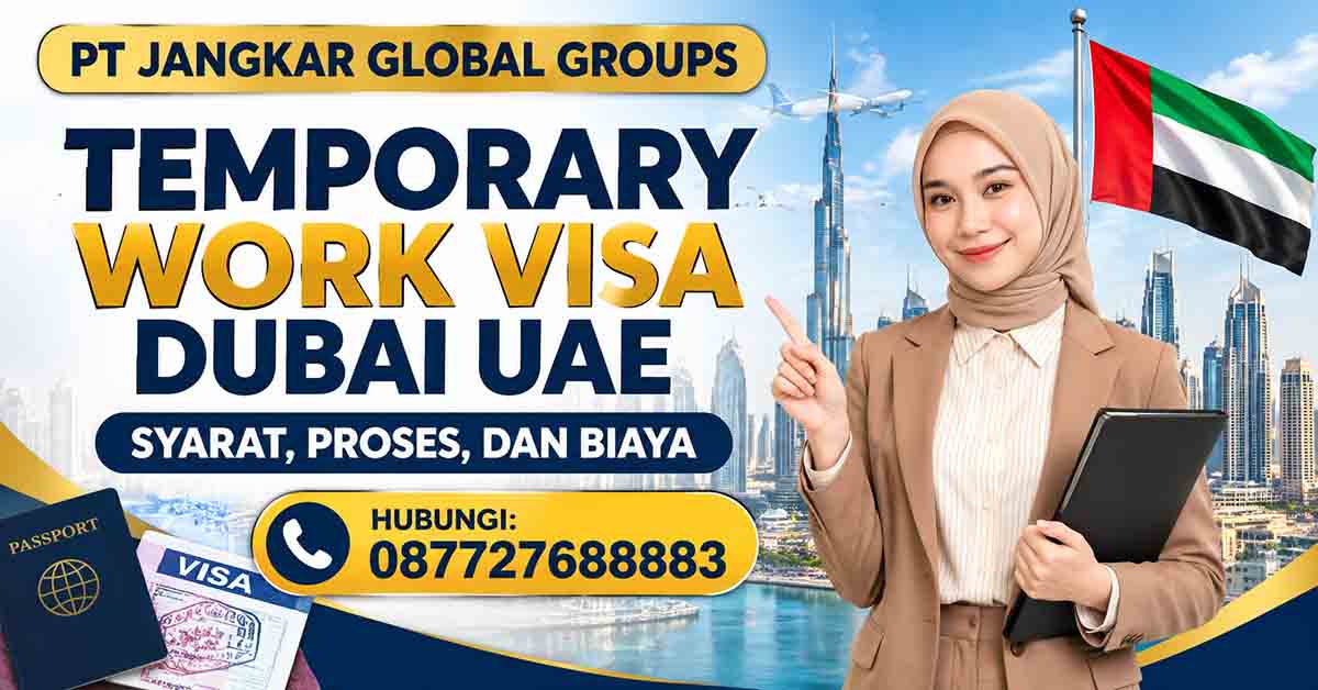 Temporary Work Visa Dubai UAE Syarat, Proses, dan Biaya