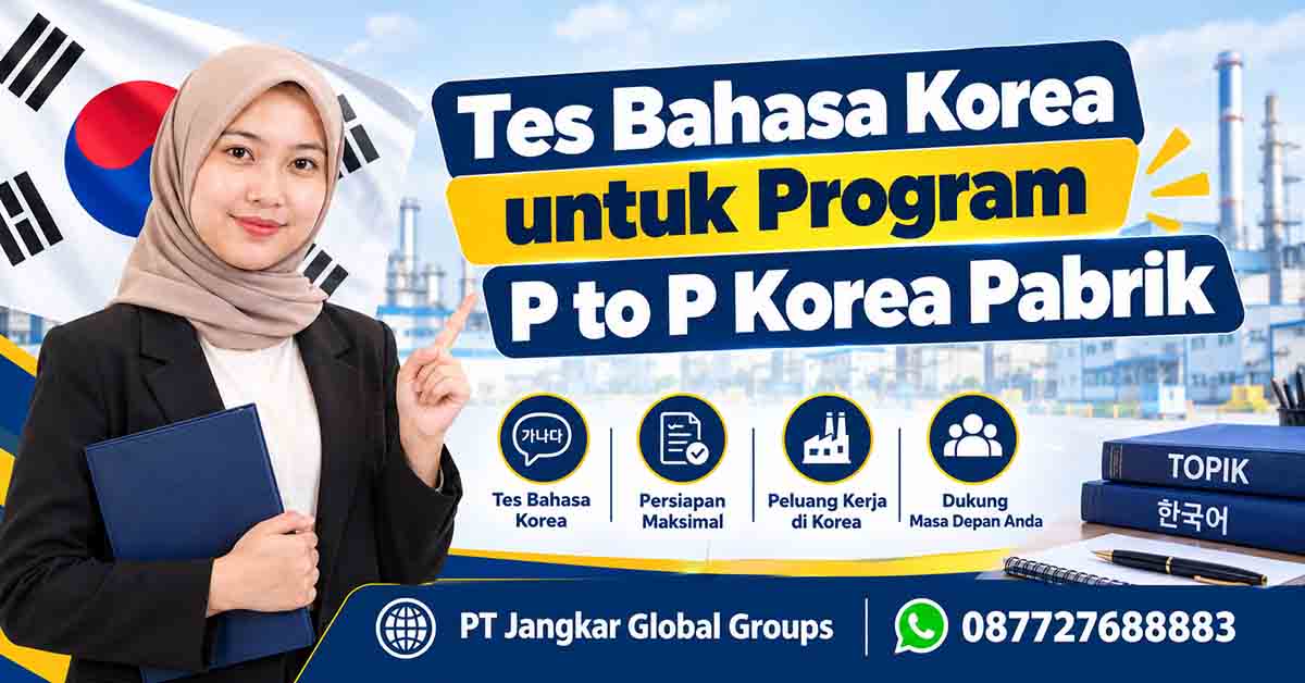 Tes Bahasa Korea untuk Program P to P Korea Pabrik