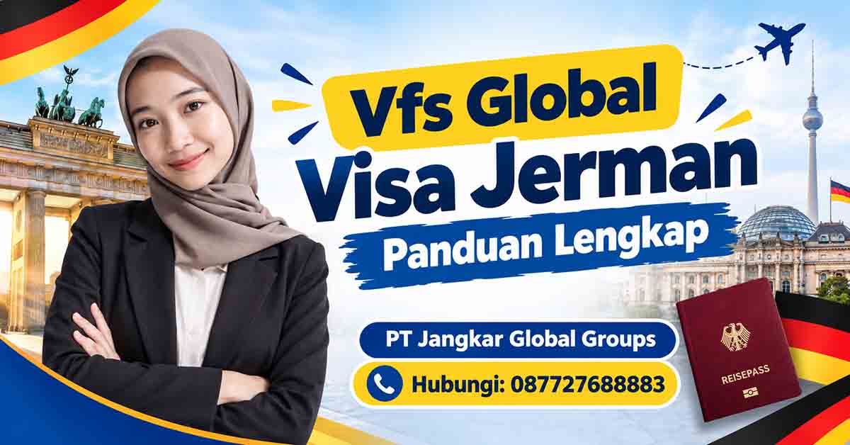 Vfs Global Visa Jerman Panduan Lengkap