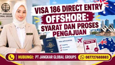 Visa 186 Direct Entry Offshore Syarat dan Proses Pengajuan