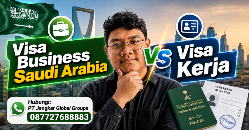 Visa Bisuness Arab Saudi vs Visa Kerja