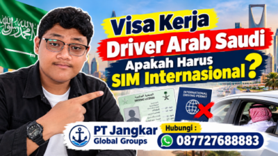Visa Kerja Driver Arab Saudi Apakah Harus SIM Internasional