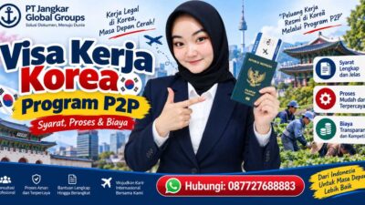 Visa Kerja Korea Program P2P Syarat Proses & Biaya