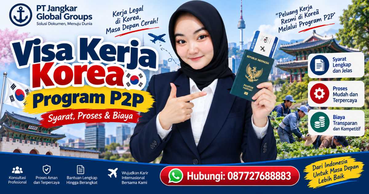 Visa Kerja Korea Program P2P Syarat Proses & Biaya