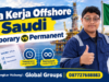 Visa Kerja Offshore Saudi Temporary vs Permanent