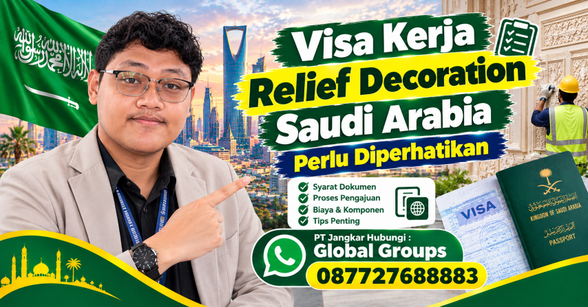Visa Kerja Relief Decoration Saudi Arabia, Perlu Diperhatikan