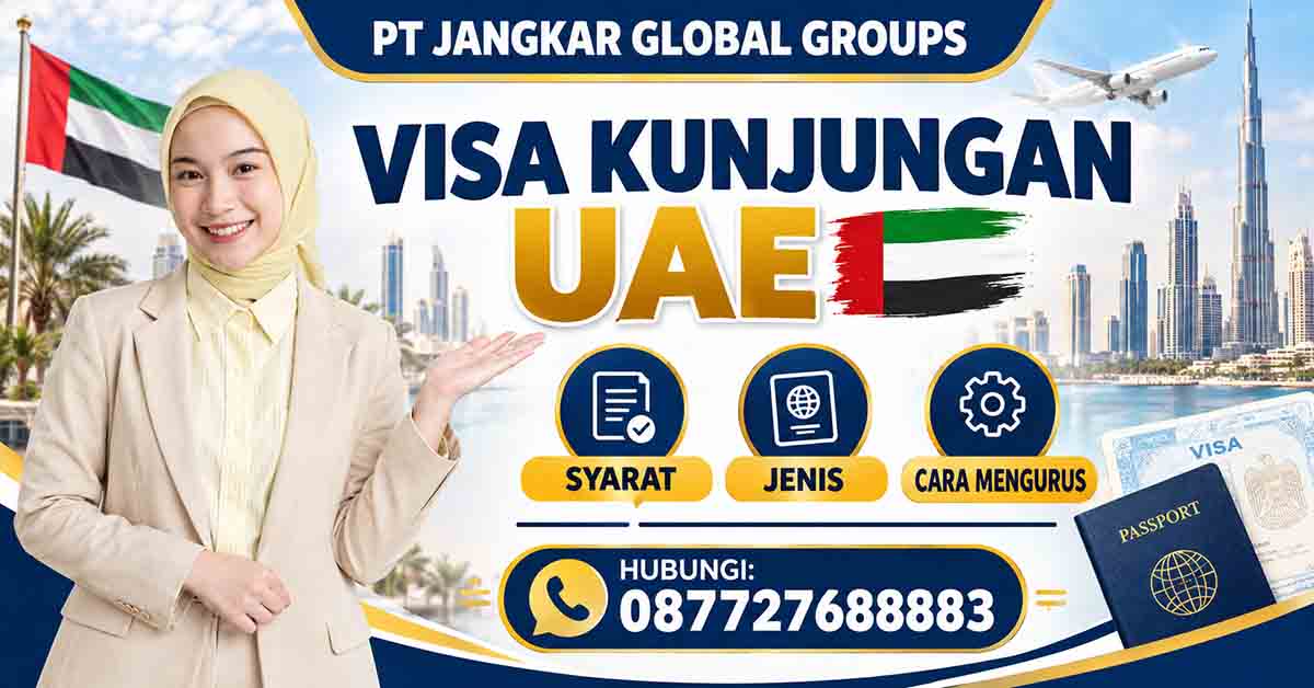 Visa Kunjungan UAE Syarat Jenis, dan Cara Mengurus