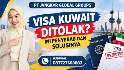 Visa Kuwait Ditolak? Ini Penyebab dan Solusinya