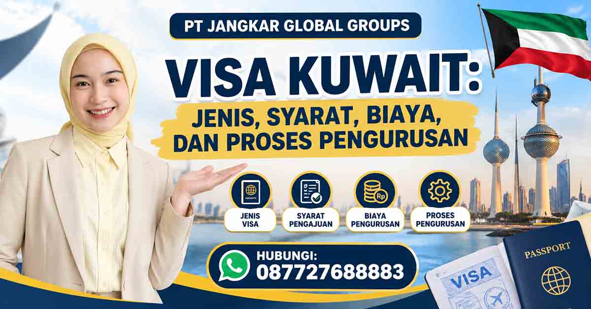 Visa Kuwait Jenis Syarat, Biaya, dan Proses Pengurusan