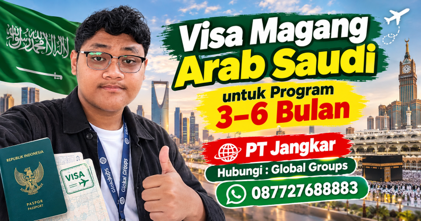 Visa Magang Arab Saudi untuk Program 3–6 Bulan