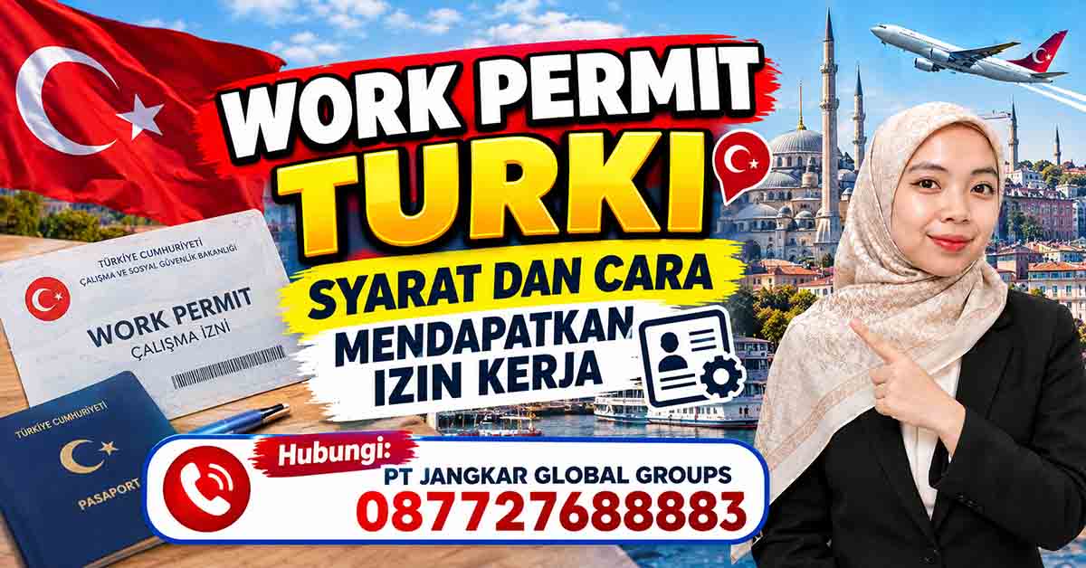 Work Permit Turki Syarat dan Cara Mendapatkan Izin Kerja