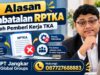 Alasan Pembatalan RPTKA oleh Pemberi Kerja TKA