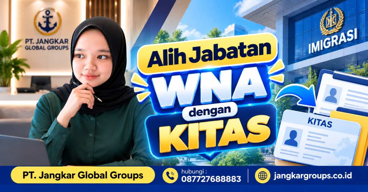 Alih Jabatan WNA dengan KITAS
