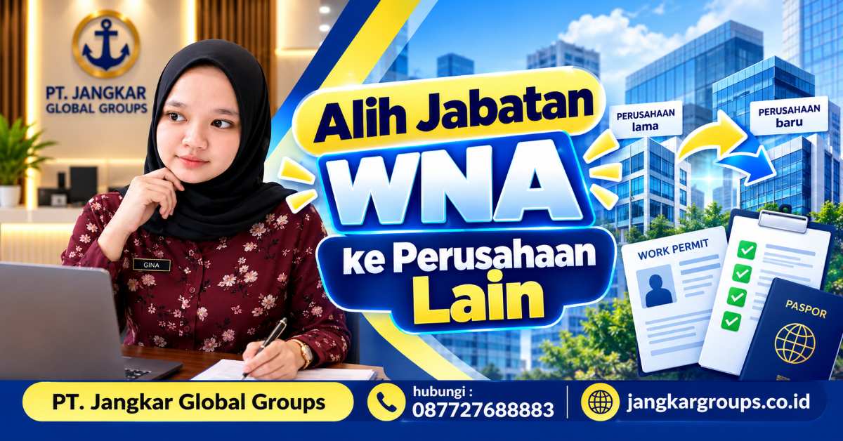 Alih Jabatan WNA ke Perusahaan Lain
