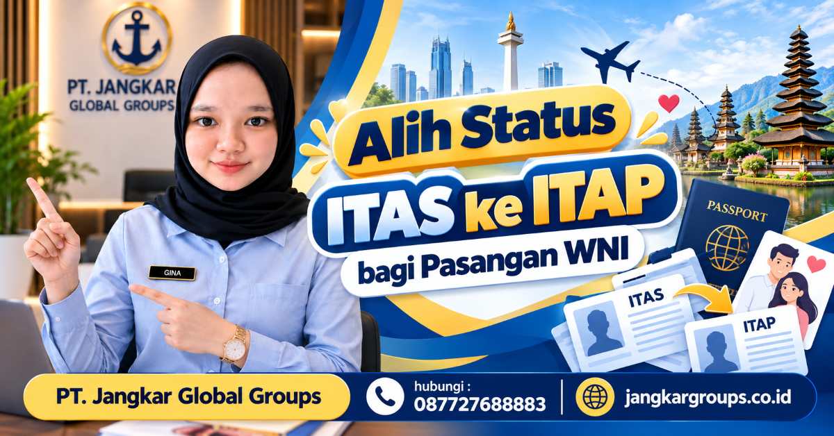 Alih Status ITAS ke ITAP bagi Pasangan WNI
