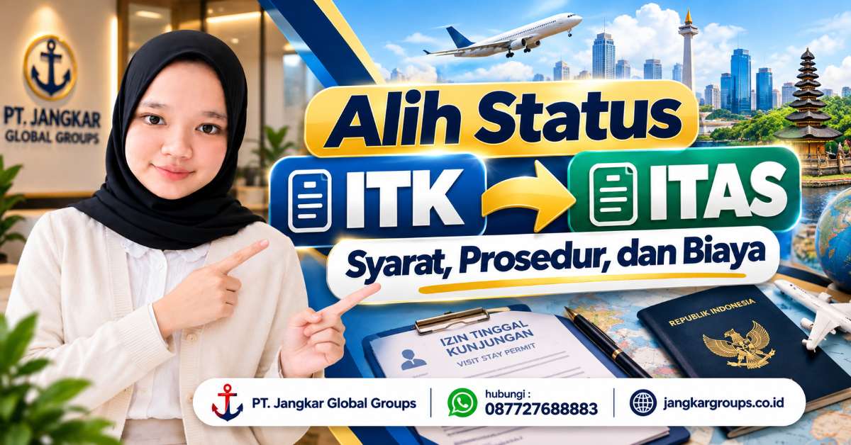Alih Status ITK ke ITAS Syarat, Prosedur, dan Biaya