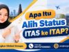 Apa Itu Alih Status ITAS ke ITAP?