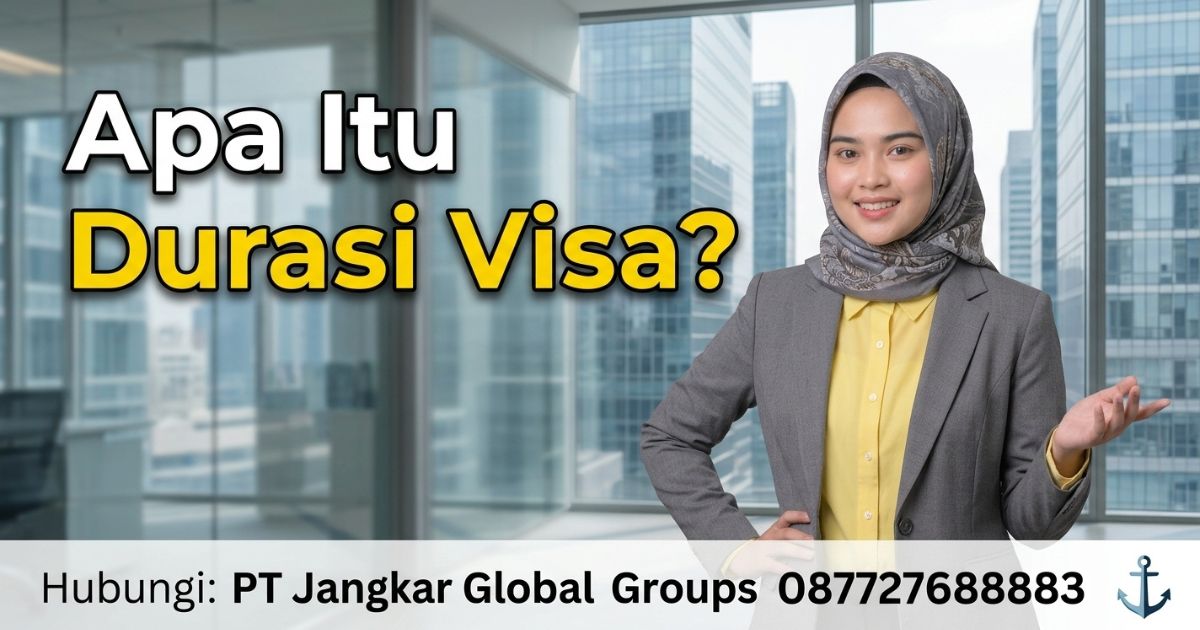 Apa Itu Durasi Visa?