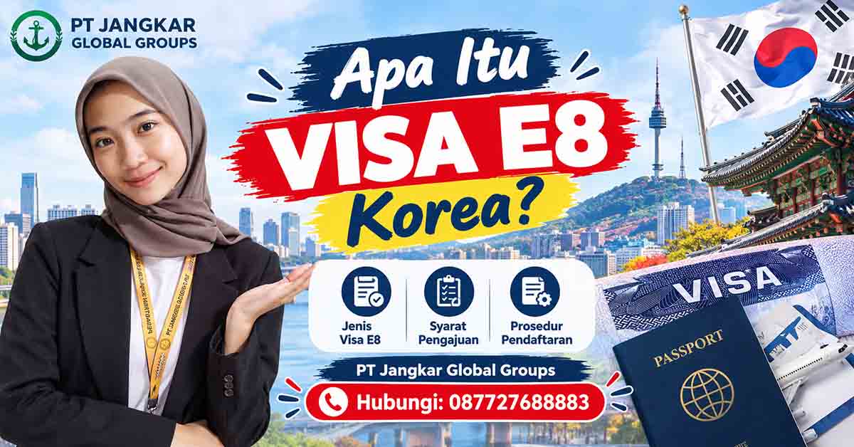 Apa Itu Visa E8 Korea