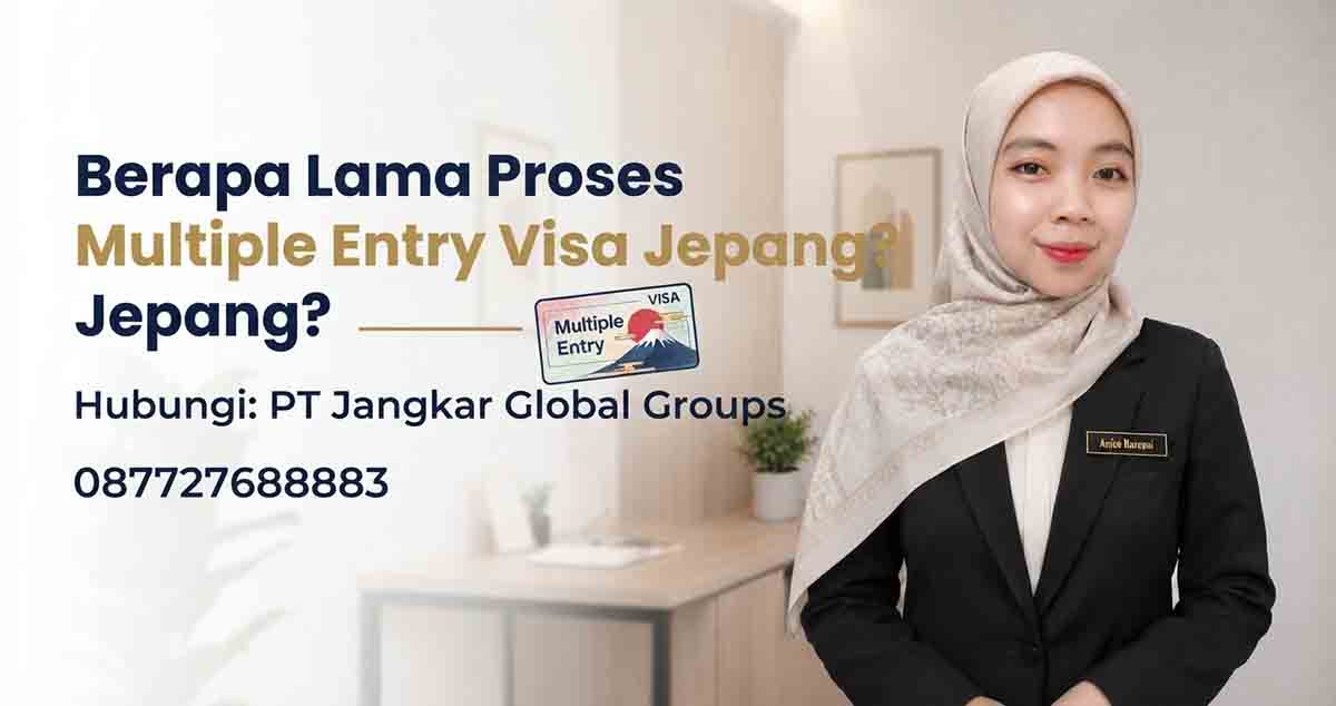 Berapa Lama Proses Multiple Entry Visa Jepang