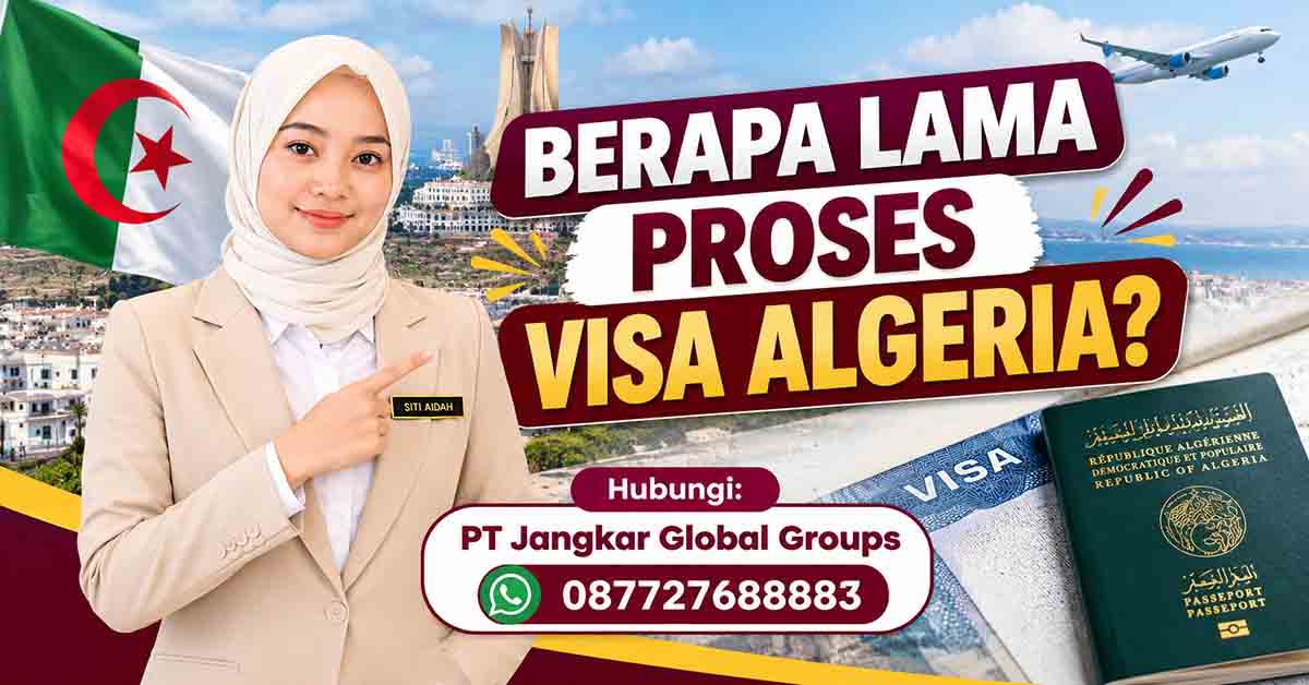 Berapa Lama Proses Visa Algeria