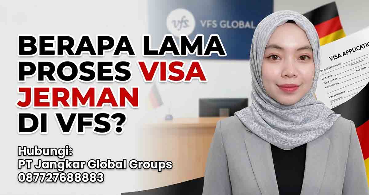 Berapa Lama Proses Visa Jerman di VFS