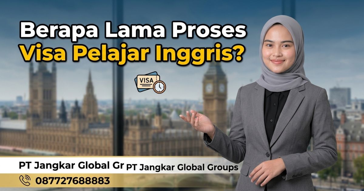 Berapa Lama Proses Visa Pelajar Inggris?