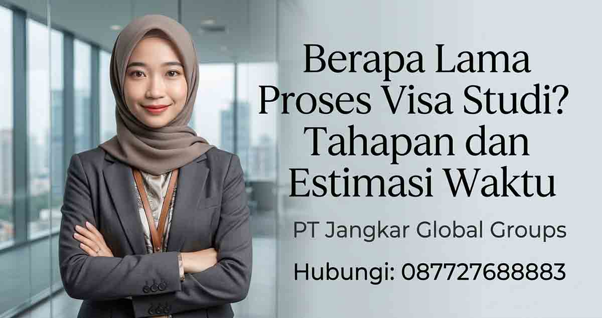 Berapa Lama Proses Visa Studi