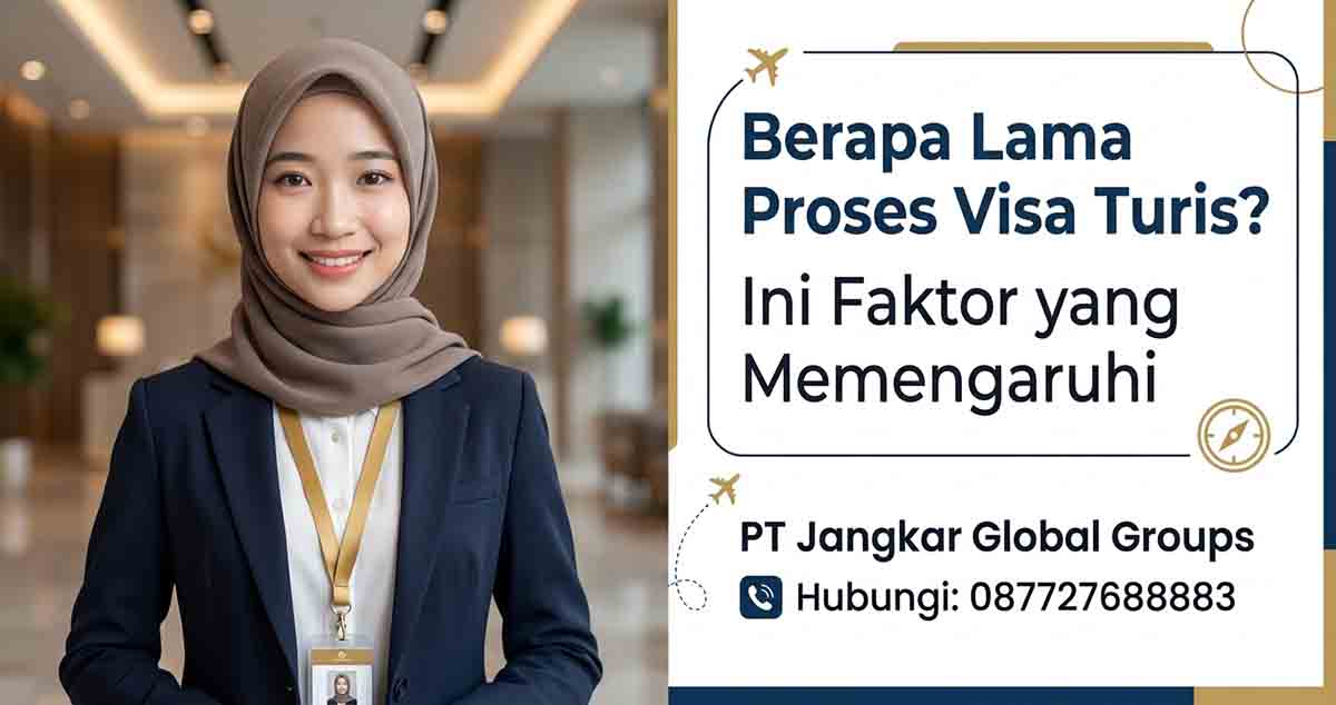 Berapa Lama Proses Visa Turis