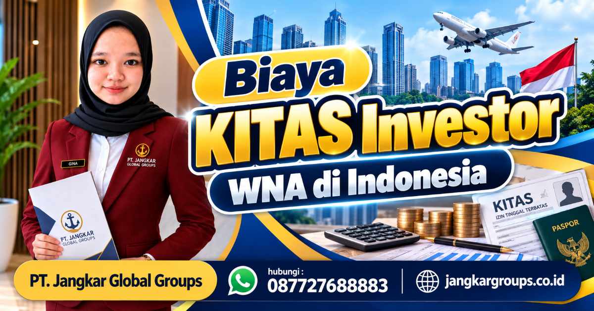 Biaya KITAS Investor WNA di Indonesia