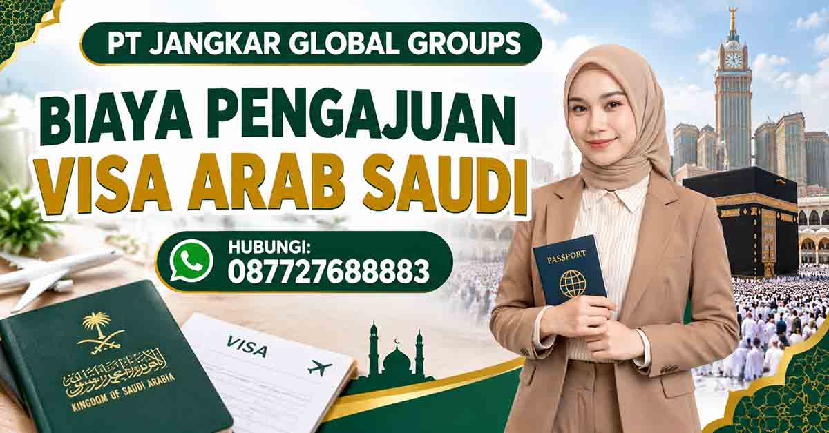 Biaya Pengajuan Visa Arab Saudi