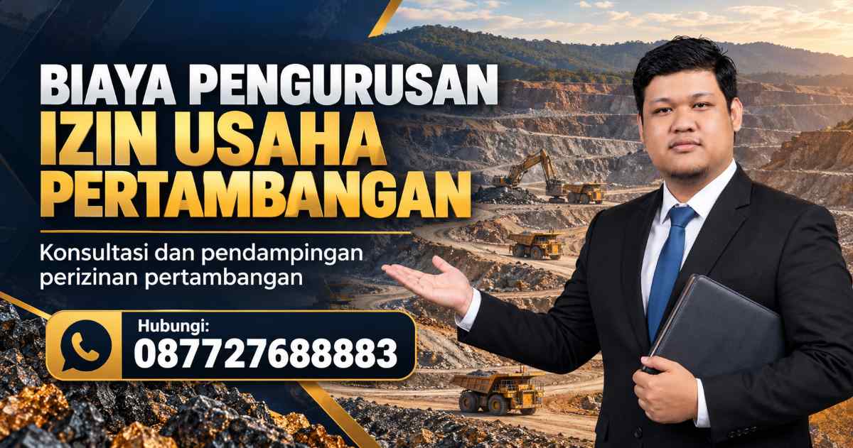 Biaya Pengurusan Izin Usaha Pertambangan