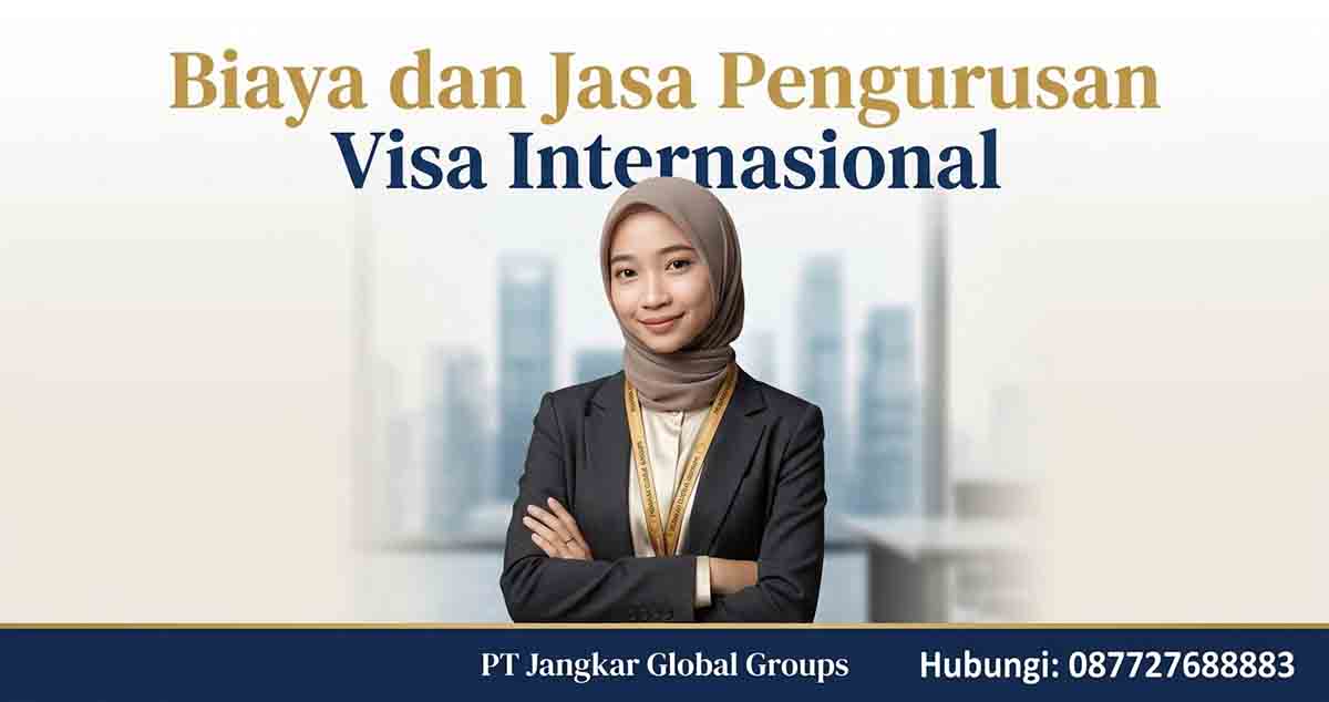 Biaya dan Jasa Pengurusan Visa Internasional