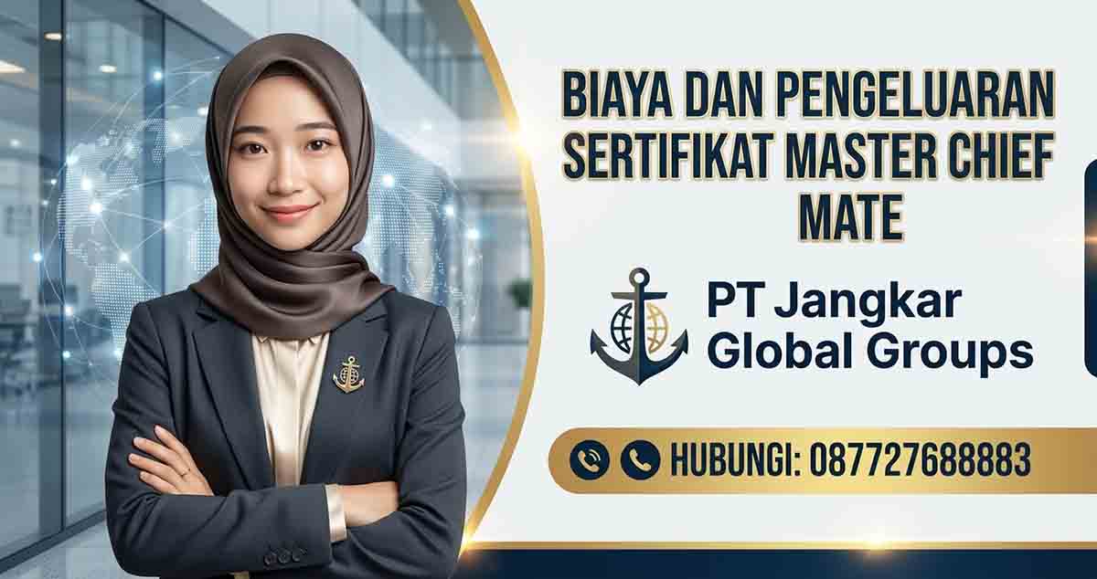 Biaya dan Pengeluaran Sertifikat Master Chief Mate