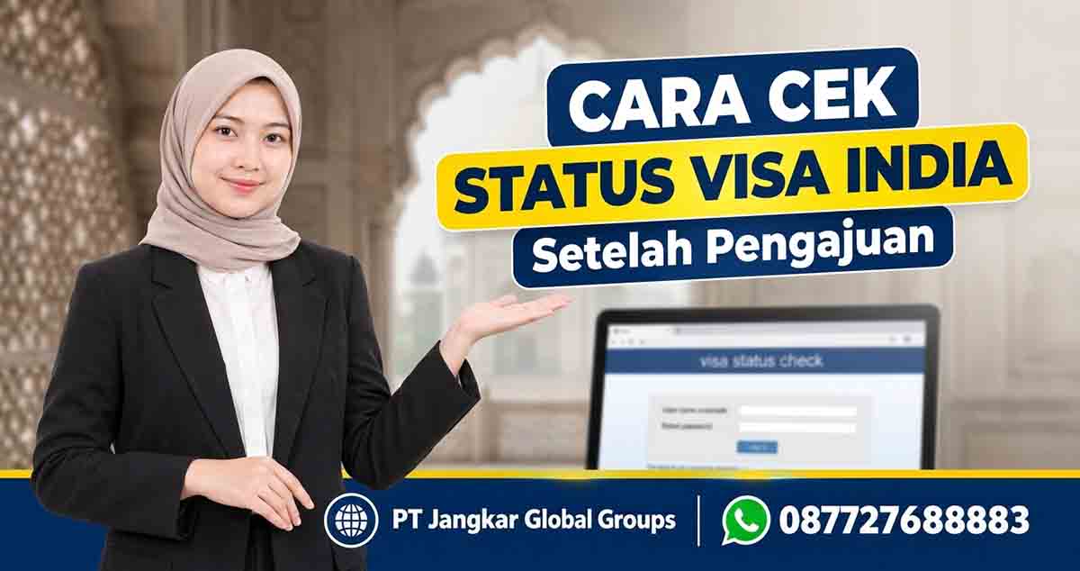 Cara Cek Status Visa India Setelah Pengajuan