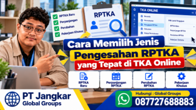 Cara Memilih Jenis Pengesahan RPTKA yang Tepat di TKA Online