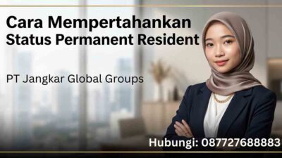Cara Mempertahankan Status Permanent Resident